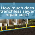 How Much Does Trenchless Sewer Repair Cost?