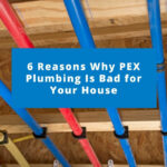 Is Pex Good For Plumbing?